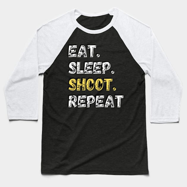 Eat. Sleep. Shoot. Repeat. Shirt Baseball T-Shirt by LBAM, LLC